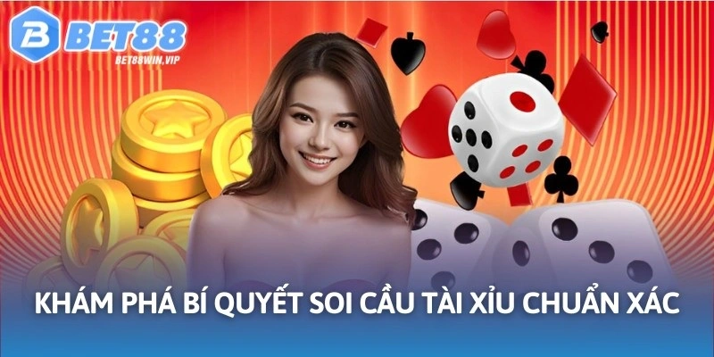 Khám phá bí quyết soi cầu Tài Xỉu chuẩn xác